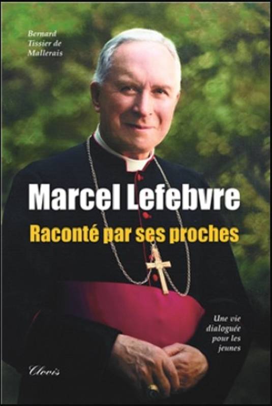 marcel lefebvre évêque raconté par ses proches tissier de mallerais