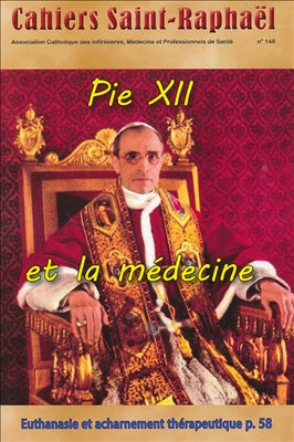 Cahiers Saint Raphaël n°148 - Pie XII et la médecine