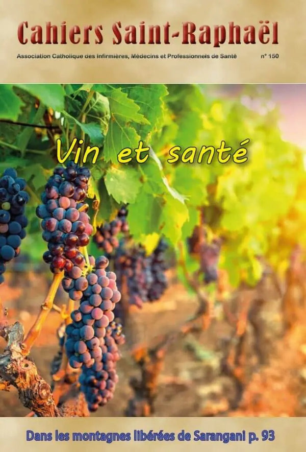 Cahiers Saint Raphaël n°150 - Vin et santé