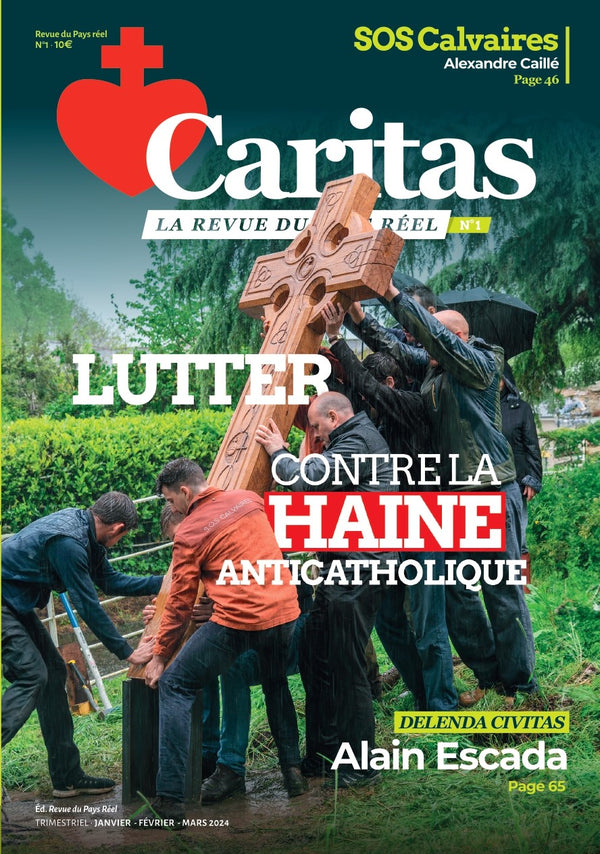caritas revue 1 lutter contre la haine anticatholique sos calvaire alain escada