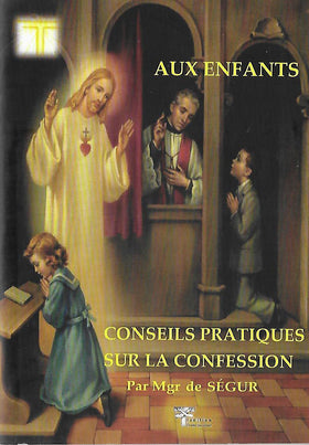 Conseils sur le pratique de la confessions - aux enfants