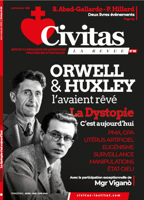 Revue 85 - Orwell et Huxley l’avaient rêvé, la Dystopie c'est aujourd'hui