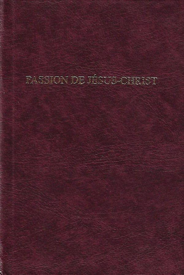 PASSION de Jésus-Christ