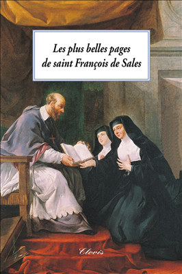 Les plus belles pages de saint François de Sales