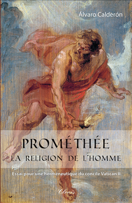 prométhée la religion de l'homme