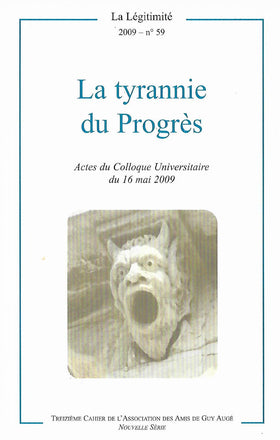 La tyrannie du Progrès - La Légitimité n°59