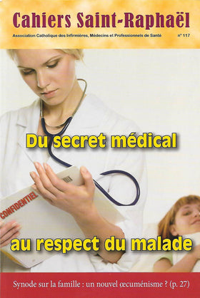 Cahiers Saint Raphaël n° 117 – Du secret médical au respect du malade