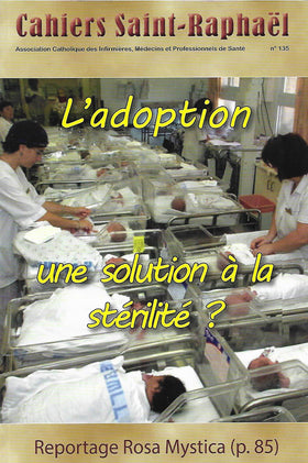 Cahier Saint Raphaël n°135 - L'adoption : une solution à la stérilité ?