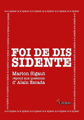 Marion Sigaut: Foi de dissidente