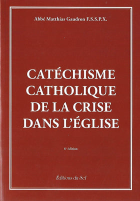 Catéchisme Catholique de la Crise dans l'Eglise