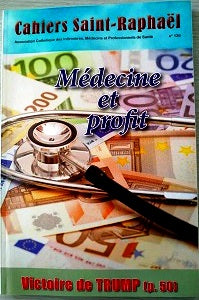 Cahiers Saint Raphaël n°126-Médecine et profit. Quand l'argent avilit la médecine