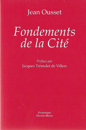 Fondements de la Cité - Jean Ousset