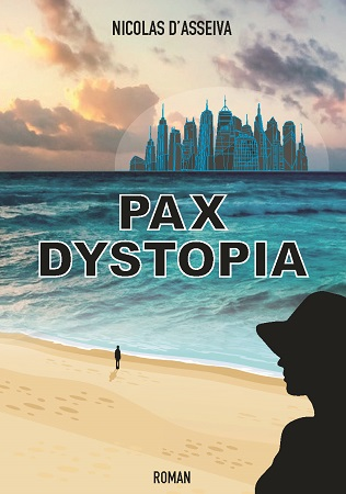 Pax Dystopia - Nicolas d'Asseiva