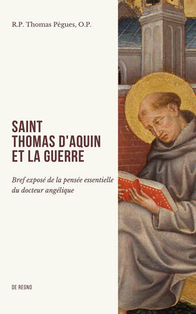 Saint Thomas d'Aquin et la guerre - R.P. Thomas Pègues, S.J.