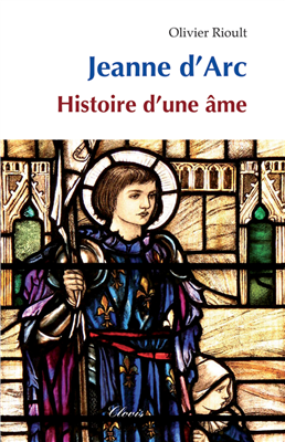 Jeanne d'Arc, histoire d'une âme